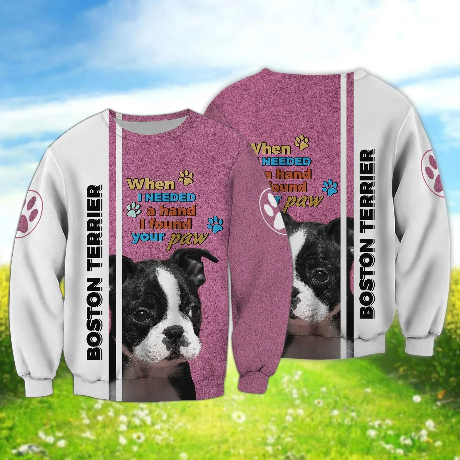 Boston Terrier When I Needed a Hand 3D Full Print Shirts, Dog Memorial Gifts for loss of Dog