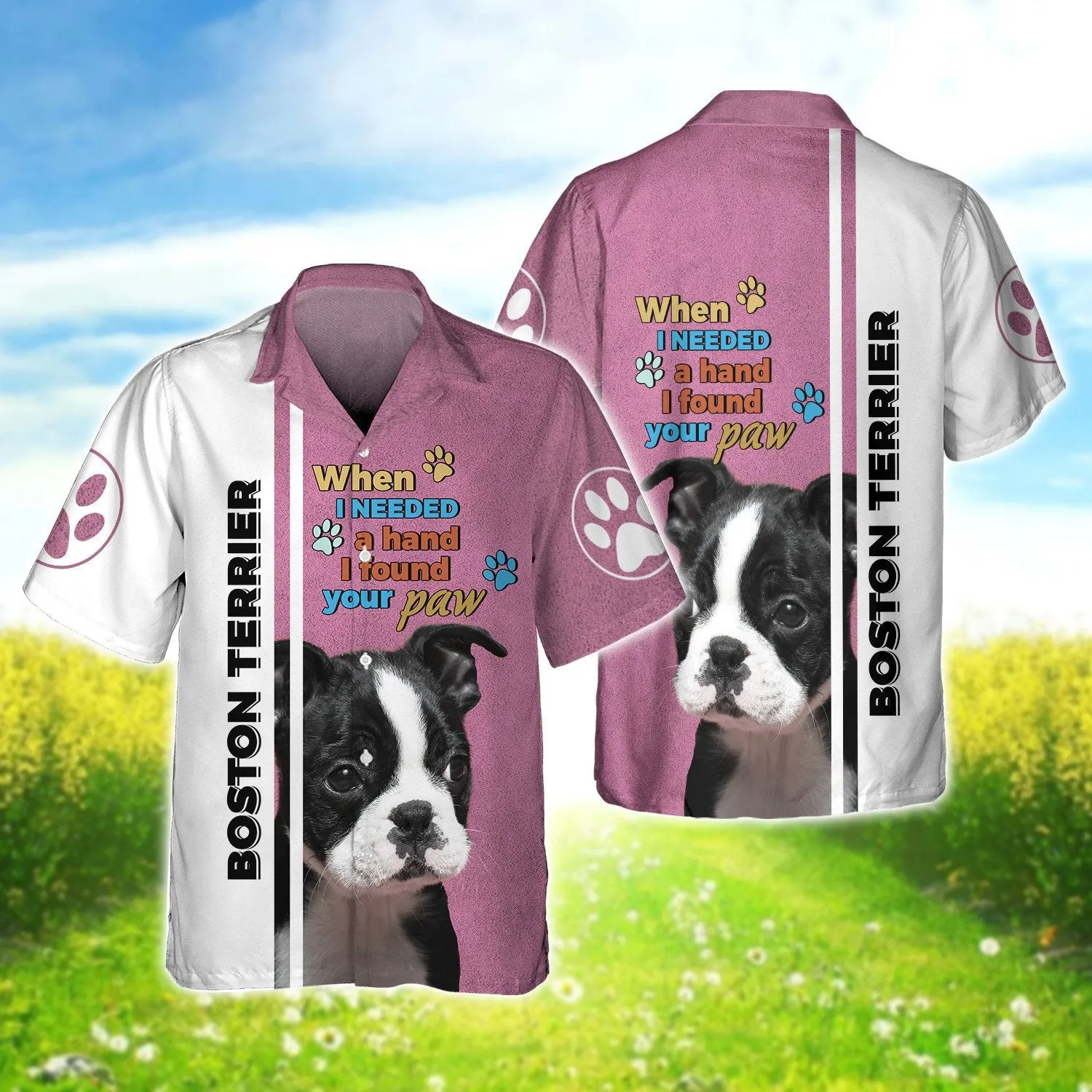 Boston Terrier When I Needed a Hand 3D Full Print Shirts, Dog Memorial Gifts for loss of Dog