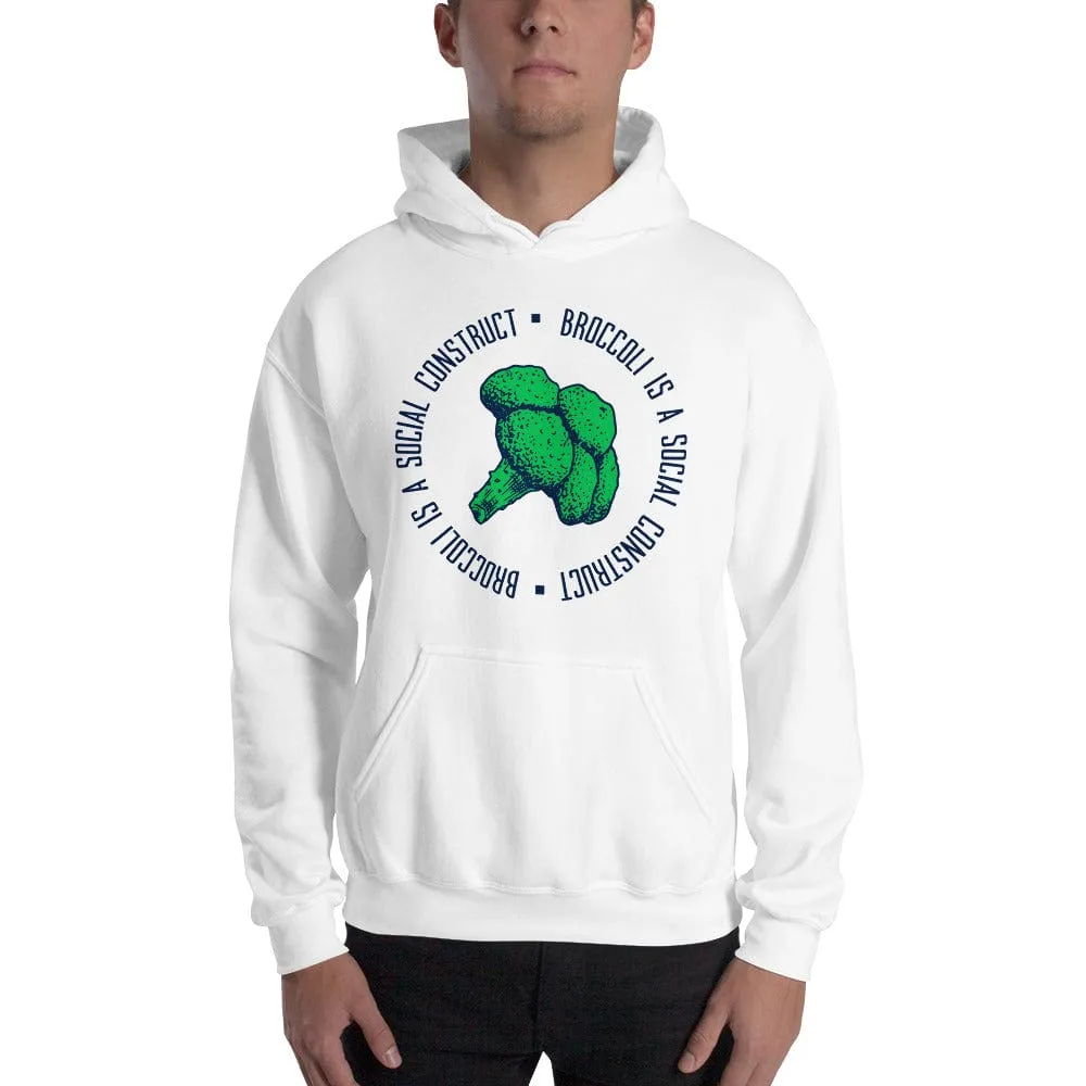 Broccoli is a social construct - Hoodie