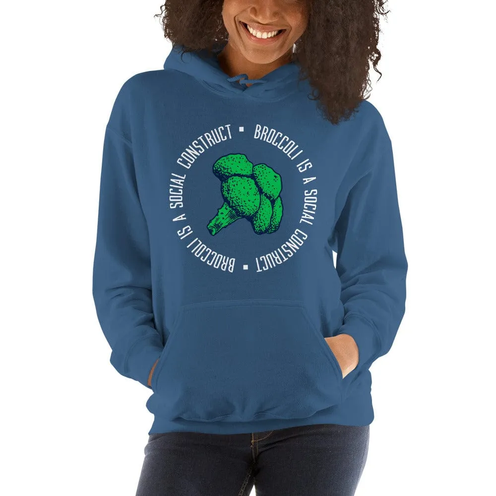 Broccoli is a social construct - Hoodie