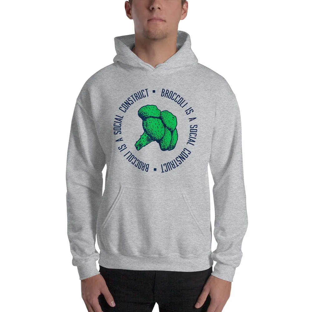 Broccoli is a social construct - Hoodie