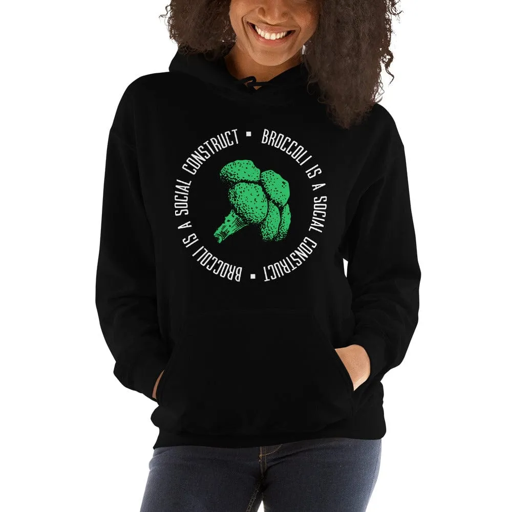 Broccoli is a social construct - Hoodie