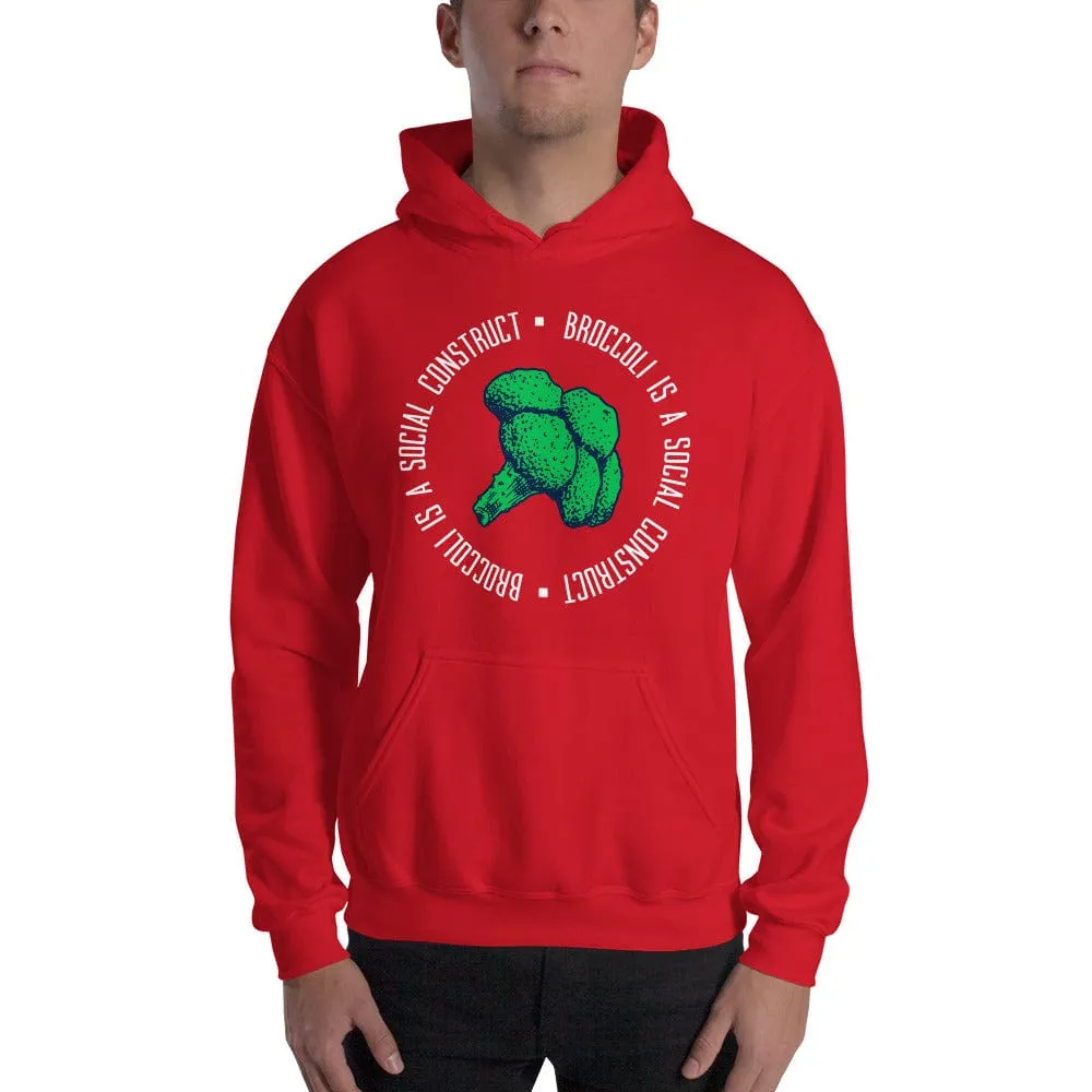 Broccoli is a social construct - Hoodie