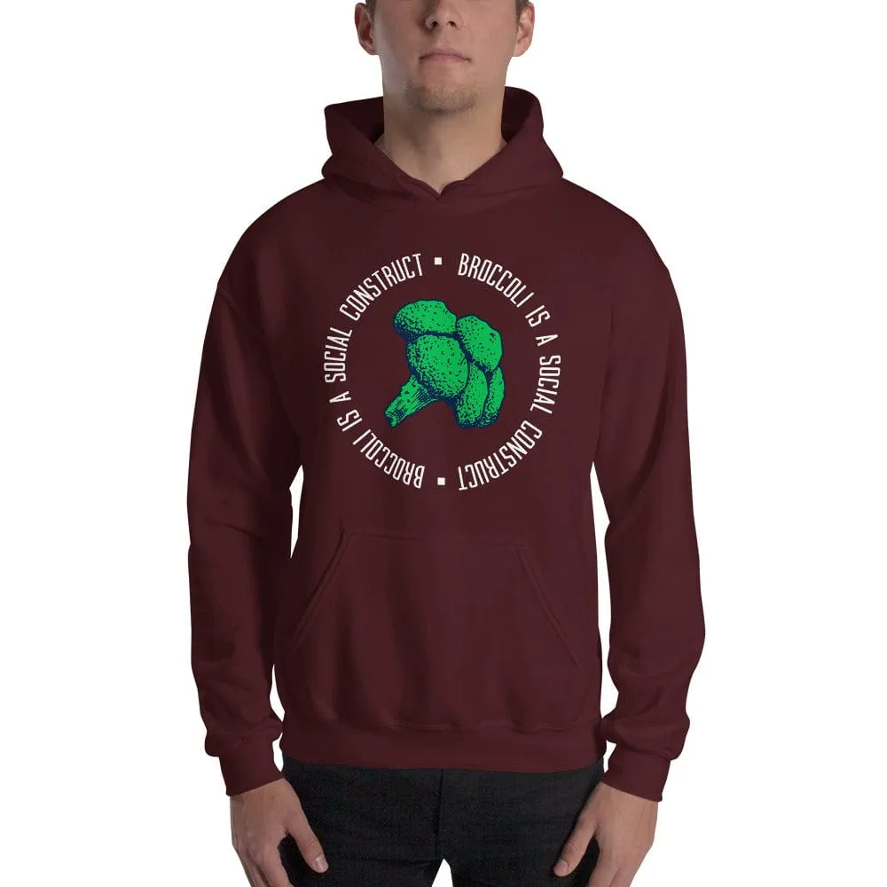 Broccoli is a social construct - Hoodie