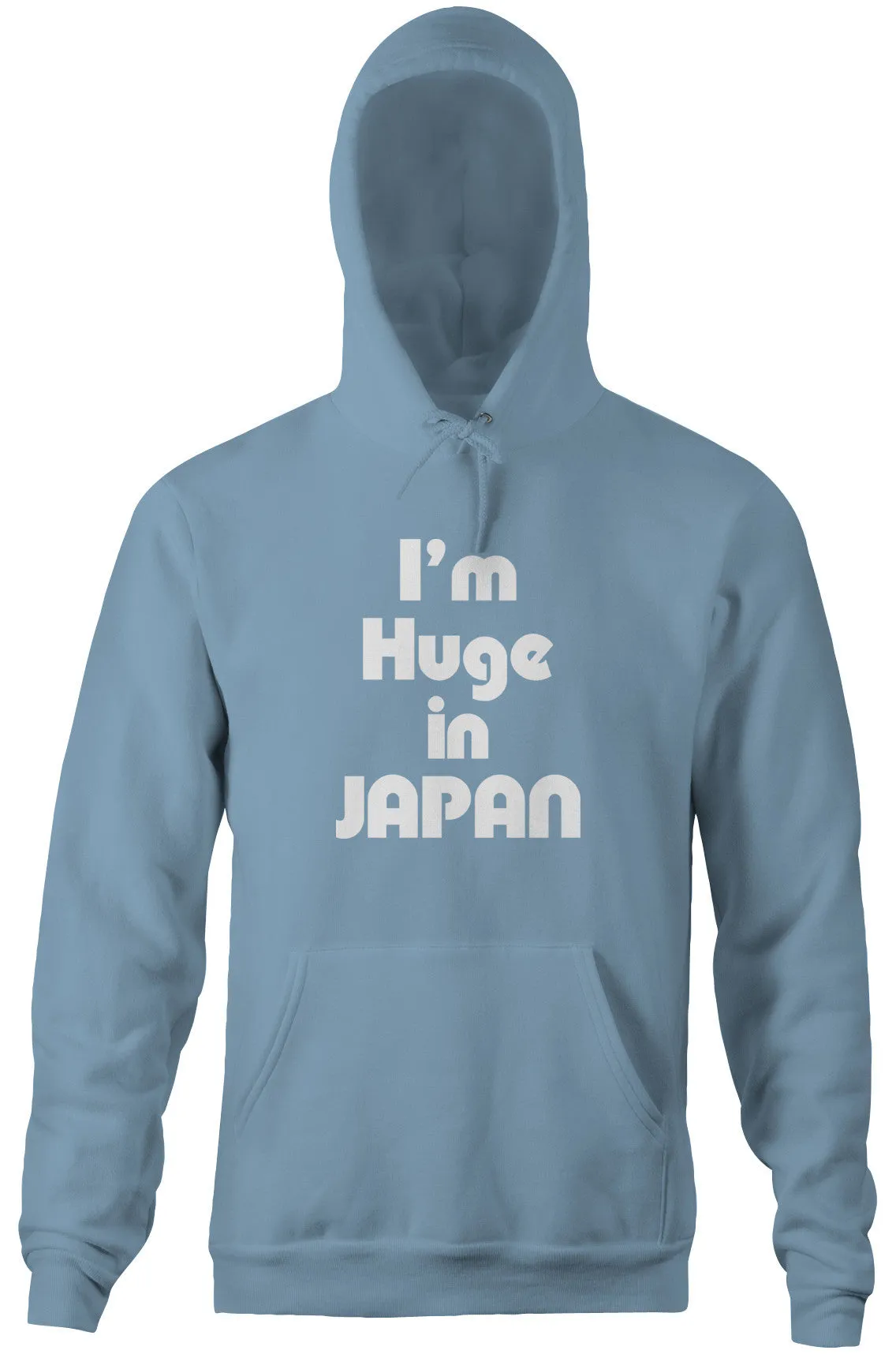 I'm Huge In Japan Hoodie